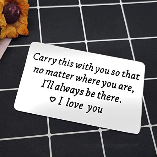 Engraved Wallet Inserts Card Anniversary Card Gifts for Men Carry This with You So That No Matter Where You are I'll Always Be There-I love you Card