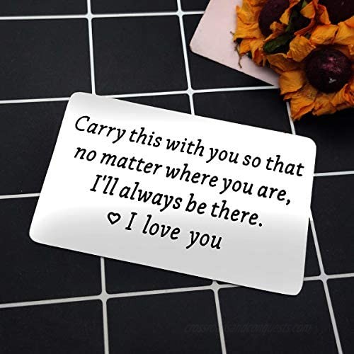 Engraved Wallet Inserts Card Anniversary Card Gifts for Men Carry This with You So That No Matter Where You are I'll Always Be There-I love you Card