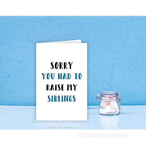 Humorous Father’s Day Card Favorite Child Card from Son Daughter Sorry You Had To Raise My Siblings