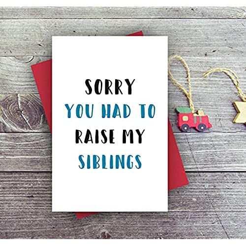 Humorous Father’s Day Card Favorite Child Card from Son Daughter Sorry You Had To Raise My Siblings