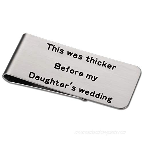 For Dad from Daughter Top Gifts for Dad Silver Money Clip - This was Thicker Before My Daughter's Wedding